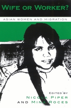Hardcover Wife or Worker?: Asian Women and Migration Book