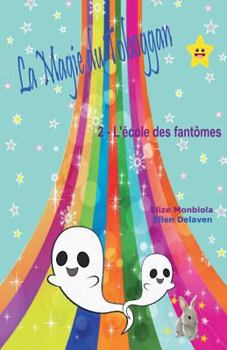 Paperback La Magie du Toboggan: 2 - L'école des fantômes [French] Book