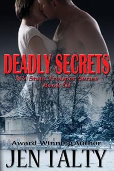Deadly Secrets - Book #3 of the NY State Trooper