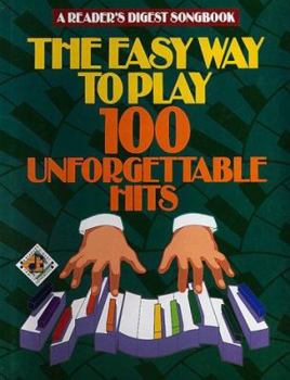 Hardcover Reader's Digest Easy Way to Play 100 Unforgettable Hits Book