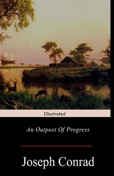 An Outpost of Progress Illustrated