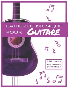 Cahier de musique pour Guitare: Tablatures et Port?es, Guitare Acoustique rose