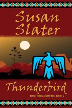 Thunderbird: Ben Pecos Mysteries, Book 3 - Book #3 of the Ben Pecos Mystery