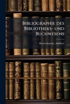 Paperback Bibliographie des Bibliotheks- und Buchwesens: 4-5 [German] Book