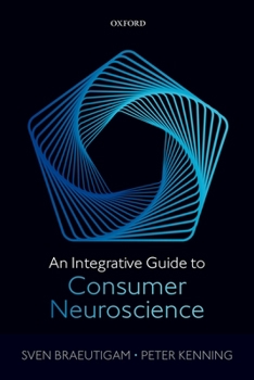 Paperback An Integrative Guide to Consumer Neuroscience Book