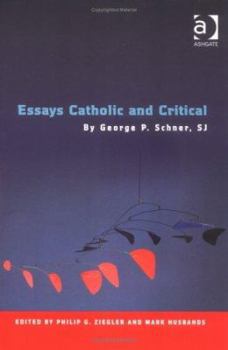 Paperback Essays Catholic and Critical: By George P. Schner, Sj Book