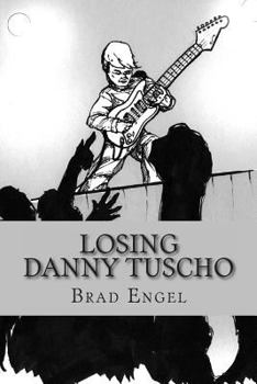 Paperback Losing Danny Tuscho Book