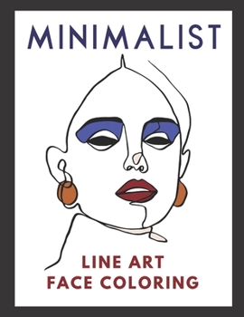 Paperback Minimalist Line Art: Face Coloring Book for Clarity of Mind and Relaxation Book