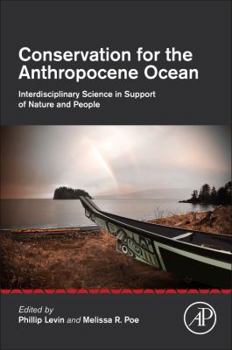 Paperback Conservation for the Anthropocene Ocean: Interdisciplinary Science in Support of Nature and People Book