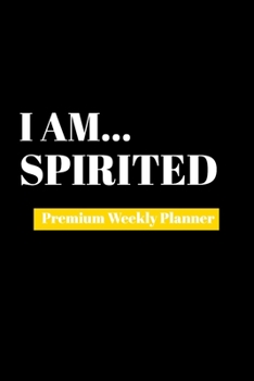 Paperback I Am Spirited: Premium Weekly Planner Book
