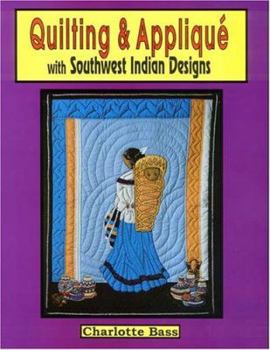 Paperback Quilting & Applique with Southwest Designs Book