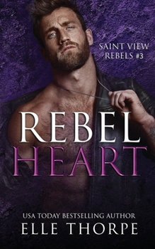 Rebel Heart (Saint View Rebels) - Book #3 of the Saint View Rebels