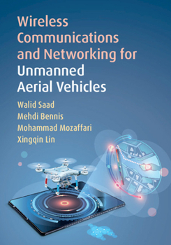 Hardcover Wireless Communications and Networking for Unmanned Aerial Vehicles Book