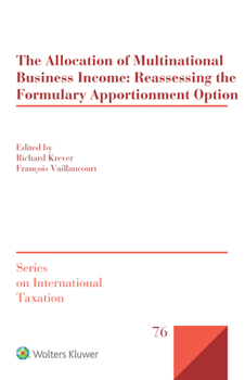 Hardcover The Allocation of Multinational Business Income: Reassessing the Formulary Apportionment Option Book