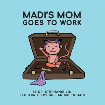 Paperback Madi's Mom Goes to Work Book