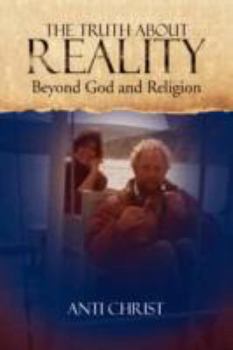The Truth about Reality