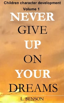 Hardcover Never give up on your dreams Book