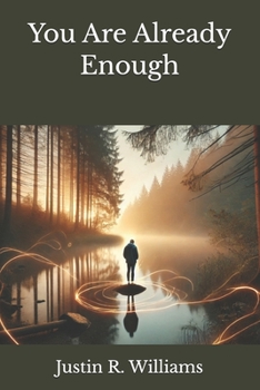 You Are Already Enough: A Healing Path Back to Wholeness, Belonging, and Self Love