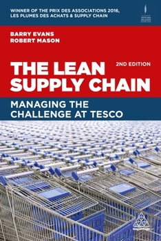 Hardcover The Lean Supply Chain: Managing the Challenge at Tesco Book
