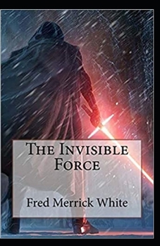 Paperback The Invisible Force Annotated Book