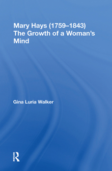 Paperback Mary Hays (1759-1843): The Growth of a Woman's Mind Book