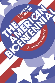 Paperback The American Bicentennial: A Cultural History Book