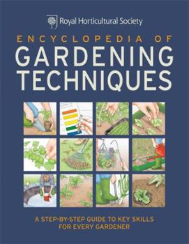 Paperback Rhs Encyclopedia of Gardening Techniques: A Step-By-Step Guide to Key Skills for Every Gardener. Book