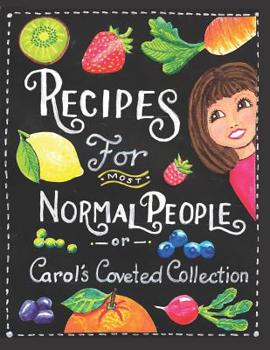 Paperback Recipes For Most Normal People: Carol's Coveted Collection Book
