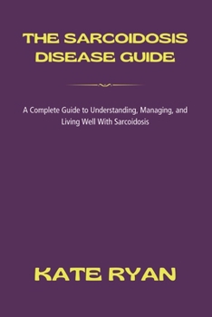 Paperback The Sarcoidosis Disease Guide Book