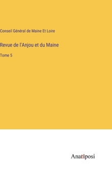 Hardcover Revue de l'Anjou et du Maine: Tome 5 [French] Book