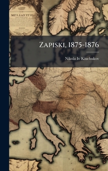 Hardcover Zapiski, 1875-1876 [Bulgarian] Book