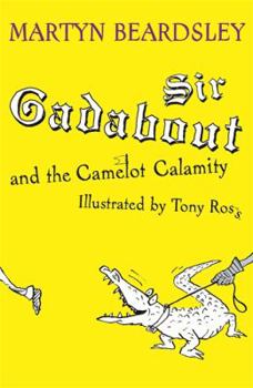 Paperback Sir Gadabout and the Camelot Calamity Book
