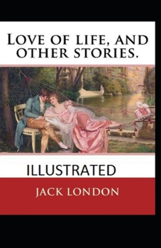 Paperback Love of Life & Other Stories Illustrated Book