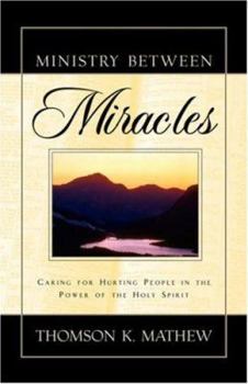 Ministry Between Miracles