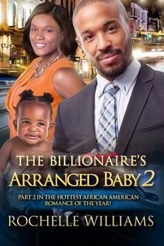 The Billionaire's Arranged Baby 2: An African American Pregnancy Romance for Adults