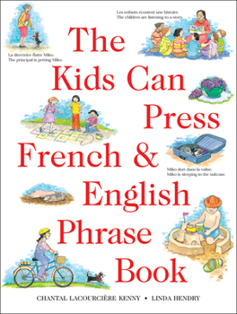 Hardcover The Kids Can Press French and English Phrase Book