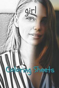 Girl Coloring Sheets: 30 girl drawings,coloring sheets adults relaxation, coloring book for kids, for girls, volume 1