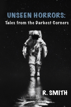 Paperback Unseen Horrors: Tales from the Darkest Corners Book