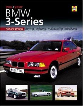 Hardcover You & Your BMW 3-Series: Buying, Enjoying, Maintaining, Modifying Book