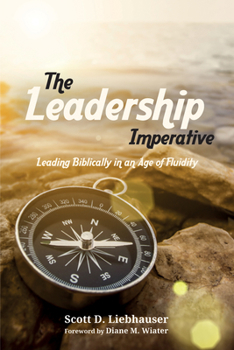 Paperback The Leadership Imperative: Leading Biblically in an Age of Fluidity Book