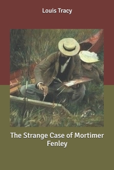 The Strange Case of Mortimer Fenley
