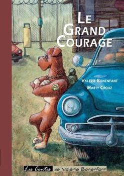 Paperback Le grand courage: Les contes de Valérie Bonenfant [French] Book
