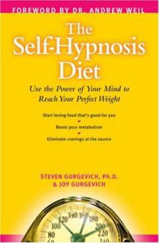 Hardcover The Self-Hypnosis Diet: Use the Power of Your Mind to Reach Your Perfect Weight [With CD] Book