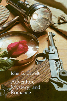 Paperback Adventure, Mystery, and Romance: Formula Stories as Art and Popular Culture Book