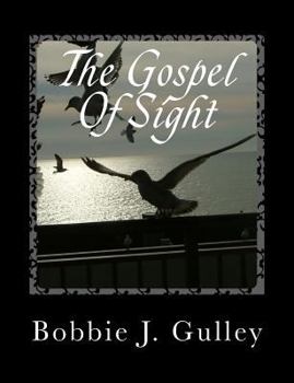 Paperback The Gospel Of Sight Book