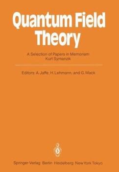 Paperback Quantum Field Theory: A Selection of Papers in Memoriam Kurt Symanzik Book