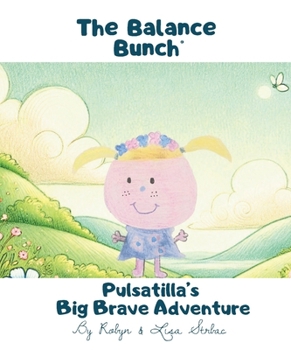 Paperback Pulsatilla's Big Brave Adventure Book