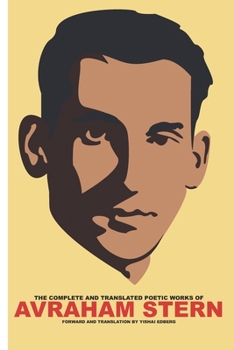 Paperback The Complete and Translated Poetic Works of Avraham Stern Book