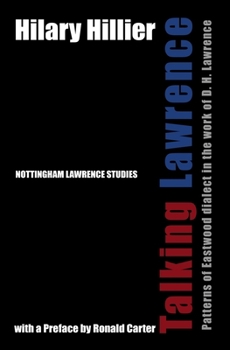 Paperback Talking Lawrence: Patterns of Eastwood dialect in the work of D. H. Lawrence Book