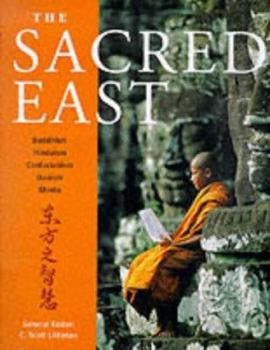 Paperback The Sacred East: Hinduism, Buddhism, Confucianism, Daoism, Shinto Book